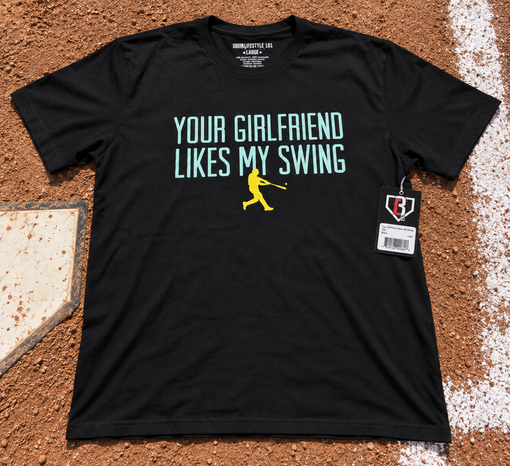 B101 Baseball Lifestyle 101 Your Girlfriend Likes My Swing Tee Black Mens Large